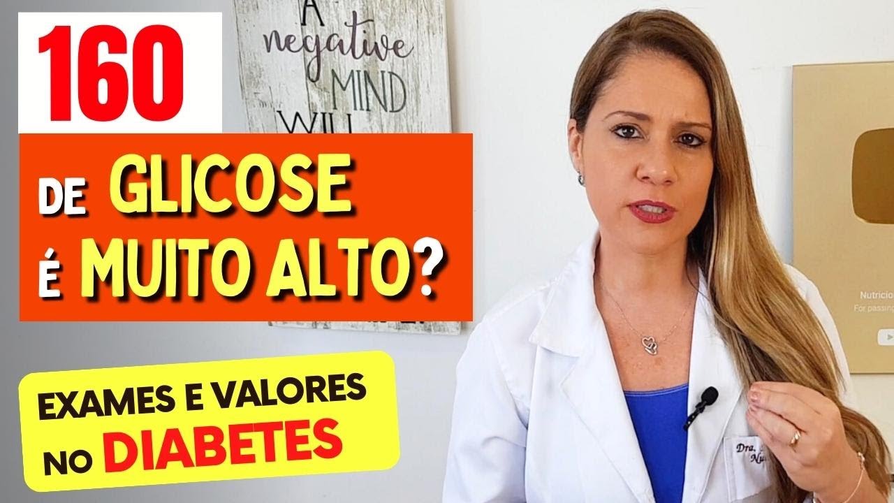 160 de GLICOSE é MUITO ALTO Valores que Você PRECISA SABER O QUE