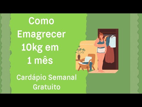 Como EMAGRECER 10 KG Cardápio Semanal para Perder Peso | GRATUITO