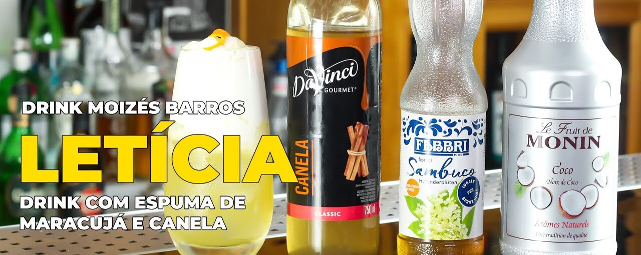 DRINK LETÍCIA, Homenagem ao cantor Zé Vaqueiro - Drink com Espuma de Maracujá e Canela